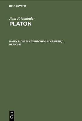 Die Platonischen Schriften, 1. Periode (Hardback)