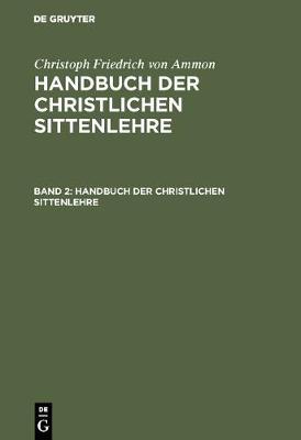Handbuch Der Christlichen Sittenlehre (Hardback)