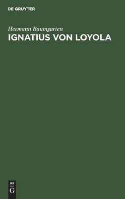 Ignatius von Loyola (Hardback)