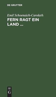 Fern ragt ein Land ... (Hardback)