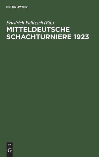 Mitteldeutsche Schachturniere 1923 (Hardback)