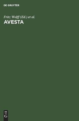 Avesta: Die Heiligen Bucher Der Parsen (Hardback)
