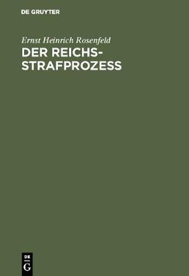 Der Reichs-Strafproze: Ein Lehrbuch (Hardback)