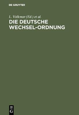 Die Deutsche Wechsel-Ordnung (Hardback)