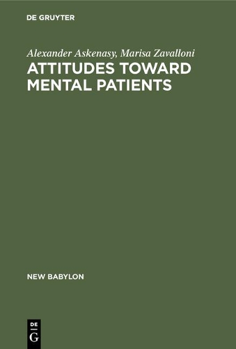 Attitudes toward mental patients: A study across cultures - New Babylon (Hardback)