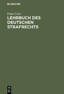 Lehrbuch Des Deutschen Strafrechts (Hardback)