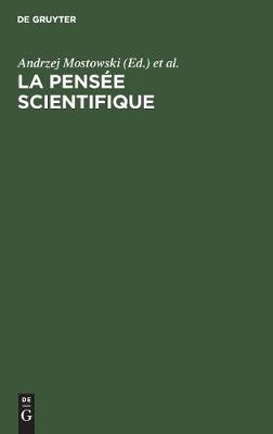 La Pensee Scientifique: Quelques Concepts, Demarches Et Methodes (Hardback)