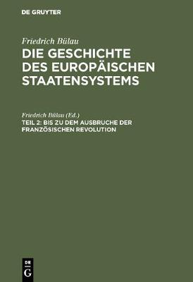 Bis Zu Dem Ausbruche Der Franz sischen Revolution (Hardback)