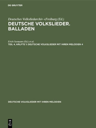 Deutsche Volkslieder mit ihren Melodien Deutsche Volkslieder. Balladen - Deutsche Volkslieder Mit Ihren Melodien 4 (Hardback)