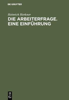 Die Arbeiterfrage. Eine Einf hrung (Hardback)