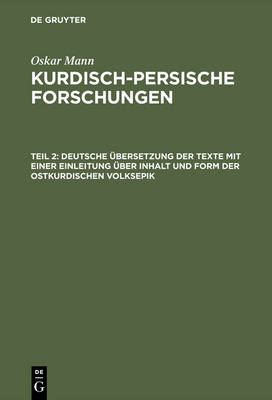 Deutsche bersetzung Der Texte Mit Einer Einleitung ber Inhalt Und Form Der Ostkurdischen Volksepik (Hardback)