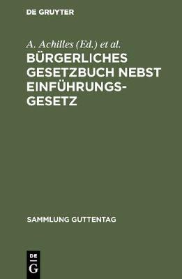 B rgerliches Gesetzbuch Nebst Einf hrungsgesetz - Sammlung Guttentag 38/39 (Hardback)