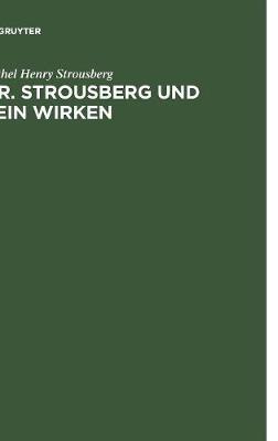 Dr. Strousberg Und Sein Wirken (Hardback)