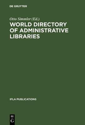 World directory of administrative libraries (Hardback)