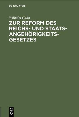 Zur Reform Des Reichs- Und Staatsangehoerigkeitsgesetzes (Hardback)