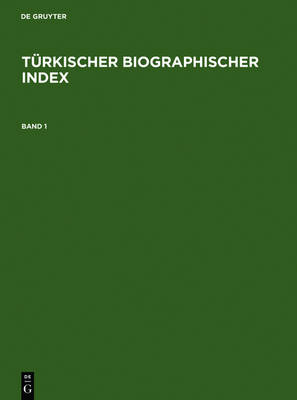 Turkischer Biographischer Index / Turkish Biographical Index