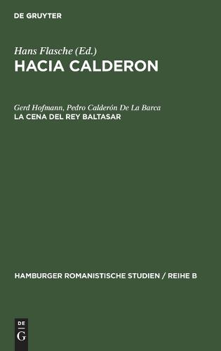 La Cena del Rey Baltasar - Hamburger Romanistische Studien / Reihe B 34 (Hardback)