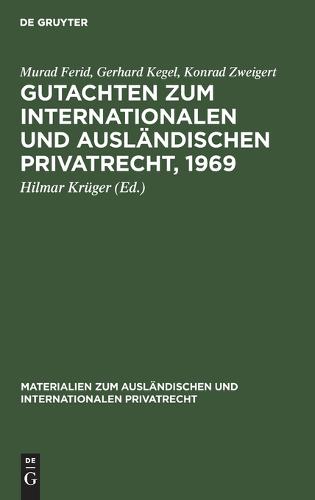 Gutachten Zum Internationalen Und Auslandischen Privatrecht, 1969 - Materialien Zum Auslandischen Und Internationalen Privatrech 15 (Hardback)