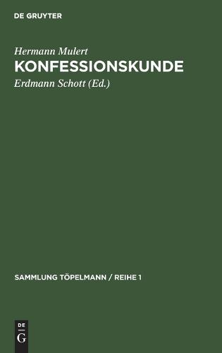Konfessionskunde: Die Christlichen Kirchen Und Sekten Heute - Sammlung Toepelmann / Reihe 1 5 (Hardback)