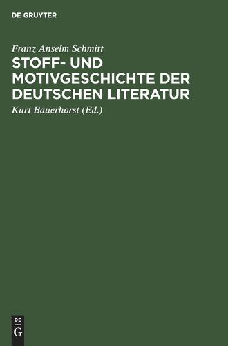 Stoff- Und Motivgeschichte Der Deutschen Literatur: Eine Bibliographie (Hardback)