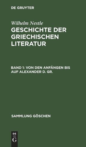 Von Den Anfangen Bis Auf Alexander D. Gr. - Sammlung Goeschen 70 (Hardback)