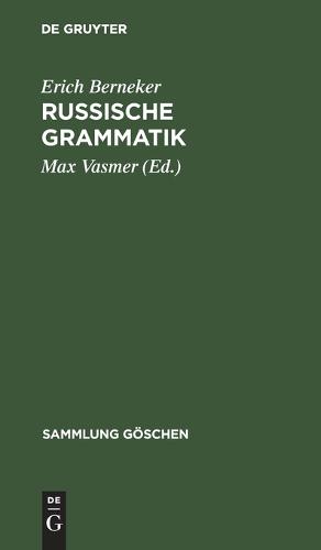 Russische Grammatik - Sammlung Goeschen 66 (Hardback)
