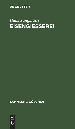 Eisengiesserei - Sammlung Goeschen 1159 (Hardback)