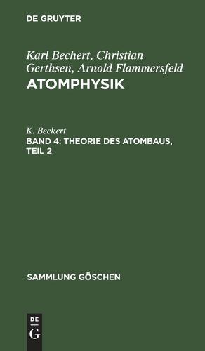 Theorie Des Atombaus, Teil 2 - Sammlung Goeschen 1165 (Hardback)