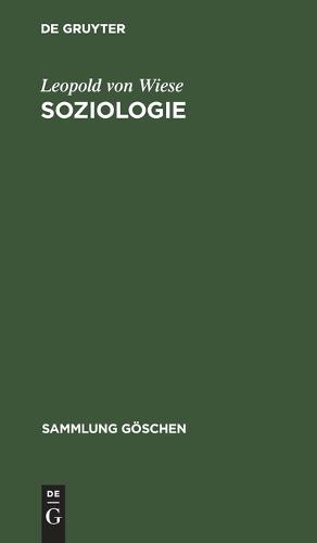 Soziologie: Geschichte Und Hauptprobleme - Sammlung Goeschen 101 (Hardback)