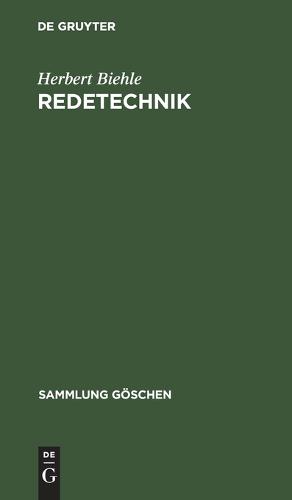 Redetechnik: Einfuhrung in Die Rhetorik - Sammlung Goeschen 61 (Hardback)