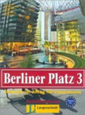Berliner Platz: Lehr- und Arbeitsbuch 3 mit eingelegter CD zum Arbeitsbuchteil