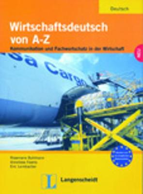 Wirtschaftsdeutsch von A-Z: Lehr- und Arbeitsbuch (Paperback)