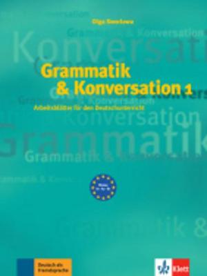 Grammatik & Konversation: Buch 1
