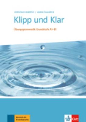 Klipp und Klar: U>bungsgrammatik Grundstufe A1-B1 ohne Losungen (Paperback)