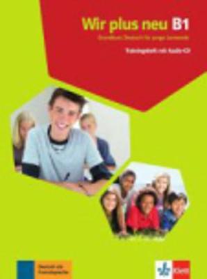 Wir neu: Wir plus neu Trainingsheft B1 mit Audio-CD