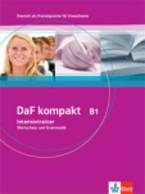 DaF Kompakt in 3 Banden: Intensivtrainer B1 - Wortschatz und Grammatik (Paperback)