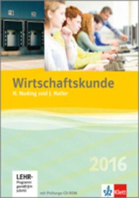 Wirtschaftskunde - Neubearbeitung: Wirtschaftskunde mit CD-Rom