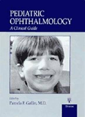 Pediatric Ophthalmology: A Clinical Guide (Hardback)