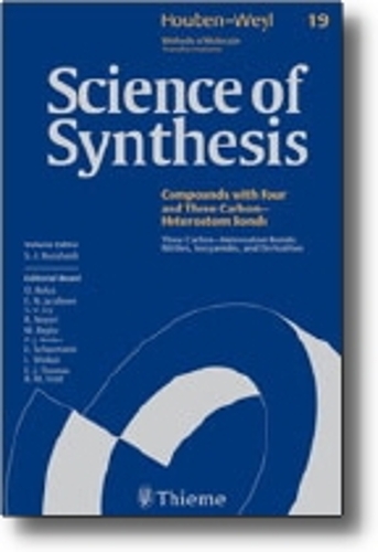 Science of Synthesis: Science of Synthesis: Houben-Weyl Methods of Molecular Transformations Vol. 19 Three Carbon-heteroatoms Bonds - Nitriles,Isonitriles,and Derivatives v. 19, category 3 (Hardback)