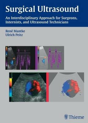 Surgical Ultrasound: An Interdisciplinary Approach for Surgeons, Internists, and Ultrasound Technicians (Hardback)