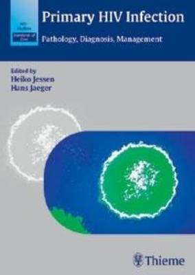 Primary HIV Infection: Pathology, Diagnosis, Management (Paperback)