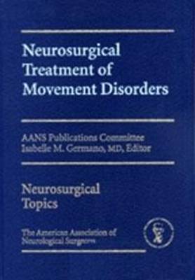 Neurosurgical Treatment of Movement Disorders (Hardback)