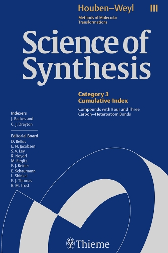 Science of Synthesis: Houben-Weyl Methods of Molecular Transformations: Category 3/Compounds with Four and Three Carbon-Heteroatom Bonds/Index: Index Category 3 (Hardback)