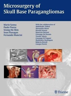 Microsurgery of Skull Base Paragangliomas (Hardback)