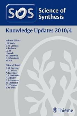 Science of Synthesis 2010: Volume 2010/4: Knowledge Updates 2010/4 (Hardback)