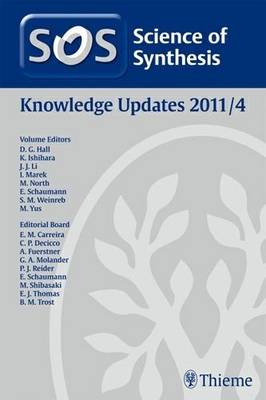 Science of Synthesis 2011: Volume 2011/4: Knowledge Updates 2011/4 (Hardback)
