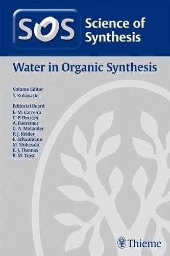 Science of Synthesis 2011: Volume 2011/5: Water in Organic Synthesis (Hardback)