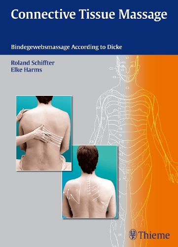 Connective Tissue Massage: Bindegewebsmassage according to Dicke (Paperback)