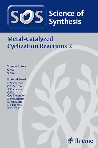 Science of Synthesis: Metal-Catalyzed Cyclization Reactions Vol. 2 (Hardback)