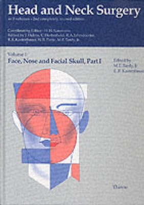 Head and Neck Surgery: Face, Nose and Facial Skull v.1 - Head & neck surgery Vol 1 Part 1 (Hardback)